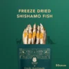 Freeze Dried Shishamo Fish  Pet Snack  Dog snack and Cat snack  Pet Treats